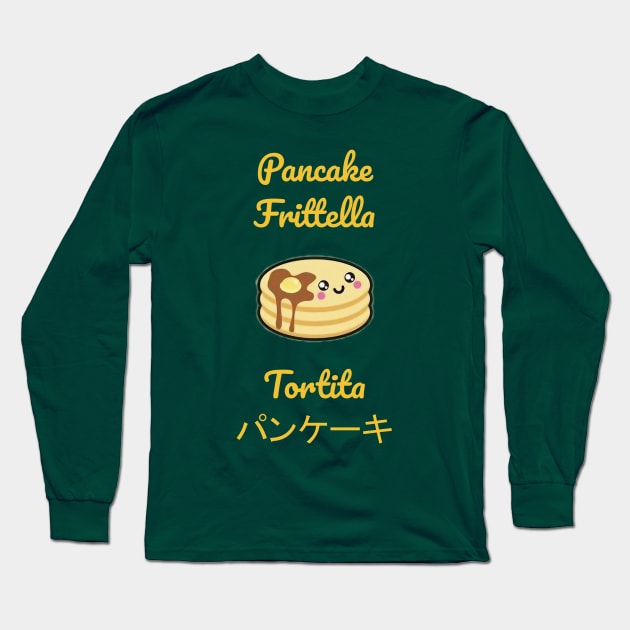 Pancake in different languages!!! Long Sleeve T-Shirt by SirOric0826